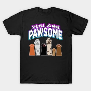 You Are Pawsome T-Shirt